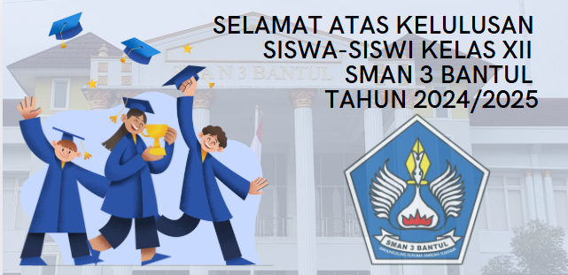 PENGUMUMAN KELULUSAN SISWA-SISWI SMA NEGERI 3 BANTUL 2025